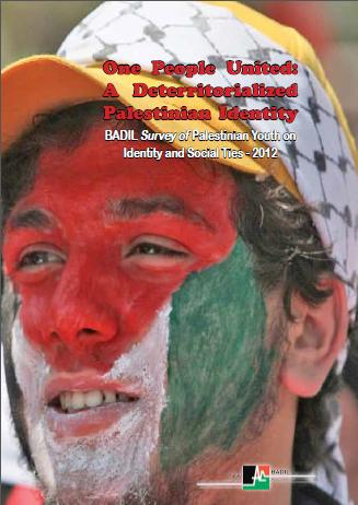 'Un peuple uni : une identité palestinienne déterritorialisée', une enquête de BADIL sur l'identité et les liens sociaux de la jeunesse palestinienne, décembre 2012